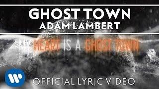 Adam Lambert - "Ghost Town" [Official Lyric Video]