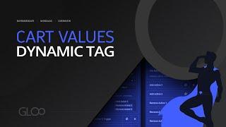 Cart Values Dynamic Tag - WooGloo for WooCommerce - Tutorial