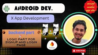 Backend Logic for Signup , Login page   | Android Development | JAVA | Social Media App Tutorial