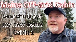 Maine off-grid cabin search. Third trip looking at off-grid cabins in Maine.