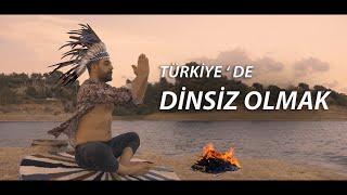 TÜRKİYE'DE DİNSİZ OLMAK ..