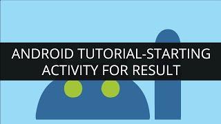 Android Tutorial-Starting Activity For Result (part-11).mp4 | Edureka