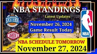 NBA STANDINGS TODAY as of November 26, 2024 | GAME RESULTS | NBA SCHEDULE November 27, 2024