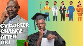 How to write a CV for a JOB different to what you studied ZAMBIA 2025