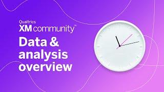 2 Minute Tips: Data & Analysis Overview