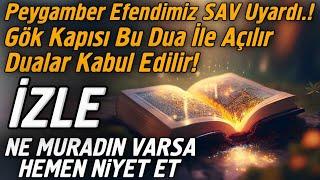 Peygamber Efendimiz SAV. Uyardı! Kim bu zikri okursa gök kapısı açılır duası kabul olur! Sübhanallah