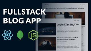 Build a Fullstack Blog App using MERN (mongo, express, react, node)