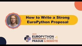 How to Write a Strong EuroPython Proposal