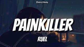 Painkiller - Ruel | Lyrics | 'Cause you're my painkiller, when my brain gets bitter |