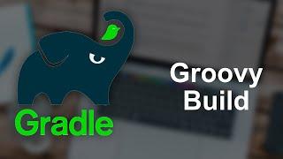 Build Groovy Project using Gradle Build tools