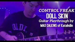 CONTROL FREAK - Doll Skin Guitar Playthrough by Max Calkins of Katahdin