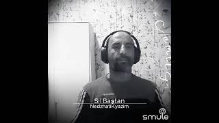 Sil baştan (Nedzhati-solo)-Kibariye