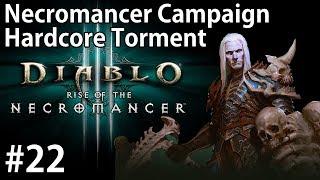 Let's Play Diablo 3 Necromancer Campaign #22 v2.6 Hardcore Torment, Act 5 Revenge upon Adria