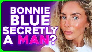 Bonnie Blue's Secret Past Life EXPOSED