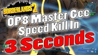 Borderlands 2 | OP8 Master Gee Speed Kill In 3 Seconds