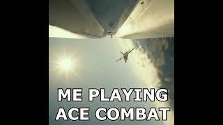 Me playing Ace Combat vs Me “playing” DCS