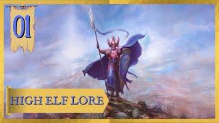 HIGH ELF LORE - EARLY HISTORY, GEOGRAPHY AND CHARACTERS - 01# - #warhammer