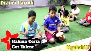 Drama Parodi | Rahma Ceria Got Talent | Ngakak!!!