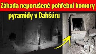 Záhada neporušené pohřební komory pyramidy Dahšúru