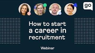 How to Start a Career in Recruitment - Webinar for Graduates