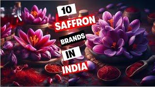 Top 10 Saffron Brands In India 2025 || Benefits Of Saffron #Kashmirisaffron #delhi #mongrasaffron