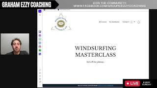 Live Windsurf Coaching wtih Graham Ezzy (Dec 1, 2024) - Windsurfing Masterclass