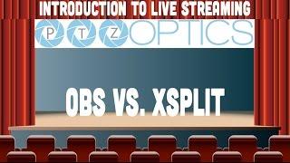 OBS vs xSplit - Live Streaming Software Review