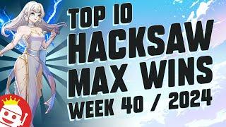  TOP 10 HACKSAW GAMING MAX WINS OF WEEK #40 - 2024