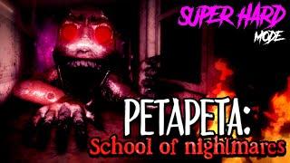 PETAPETA: School of Nightmares - Super Hard Mode [Full Walkthrough] - Roblox