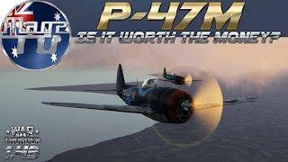 War Thunder - P-47M "Is it worth the money?"