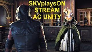 SKVplaysON - AC Unity & Far Cry Primal, Stream, [ENG] PC Gameplay