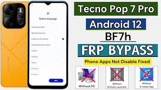 Tecno POP 7 Pro (BF7h) Frp Bypass Android 12 Without PC | No Activity Launcher