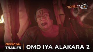 Omo Iya Alakara 2 Yoruba Movie 2024 | Official Trailer | Now Showing On ApataTV+