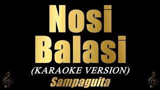 NOSI BALASI - Sampaguita (Karaoke Version)