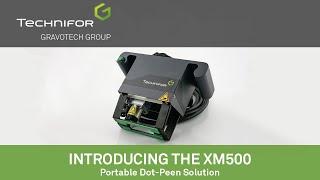 Introducing the Technifor XM500 - A portable Dot-Peen Solution