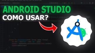 Como usar o Android Studio - Guia Completo pra Iniciantes (AULÃO)