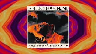 Elderbrook Numb ( İbrahim Alkan & Firat Yalcin )