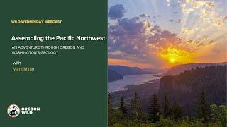 Webcast: An adventure through Oregon and Washington’s geology