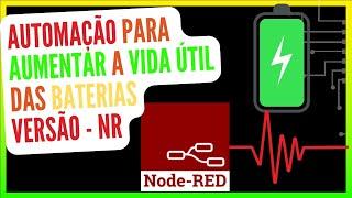 Como criar um programa para aumentar a vida útil das baterias - V. Node-Red