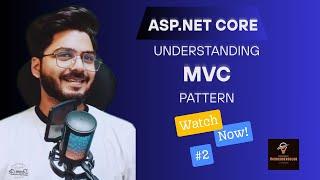 ASP.NET Core #2: Understanding MVC Pattern (Beginner Friendly)