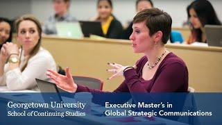 Executive Master's in Global Strategic Communications at Georgetown University