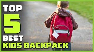 Best Kids Backpacks for Boys, Girls, School and Camping in 2023 - Top 5 Review