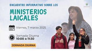 Encuentro informativo sobre los Ministerios Laicales - Jornada Diurna