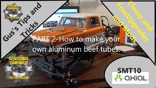 Gus's Tips & Tricks   Axial SMT10 PT2 - How to Make Aluminum Beef Tubes