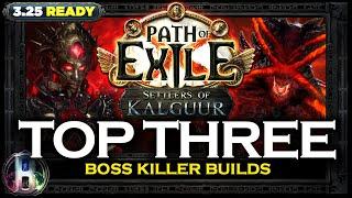 [PoE 3.25] TOP 3 BOSS KILLER BUILDS - SETTLERS OF KALGUUR - PATH OF EXILE - POE BUILDS