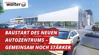 Voller Stolz präsentieren wir euch unseren Neubau! | Autozentrum Walter 2024 | Start Bauvorhaben