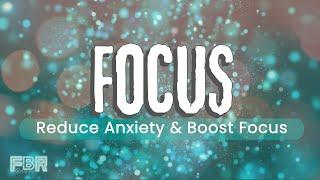 FOCUS | Royalty-Free Relaxing Instrumental | 60-Min of Calm Music for Anxiety relief, Focus & Study