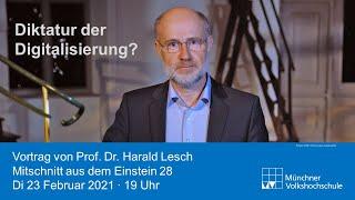 Diktatur der Digitalisierung? Vortrag von Prof. Harald Lesch