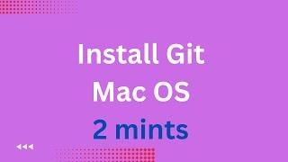 How To Install Git on Mac