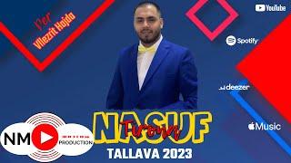 Nasuf Tirona - Tallava 2023 ( Per Vllezrit Hajda )